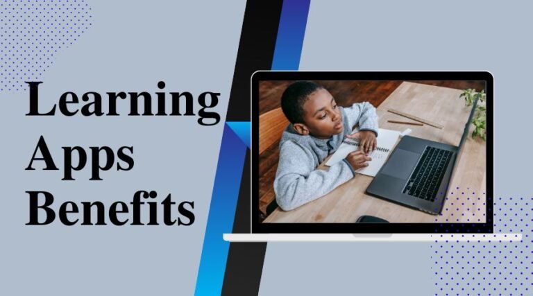 learning apps benefits