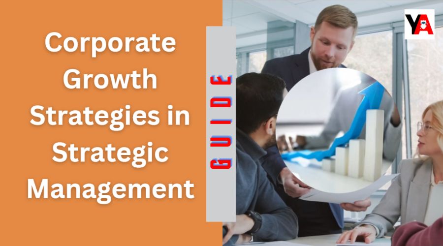 corporate growth strategies in strategic management