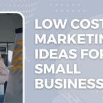 low cost marketing ideas for small businesses